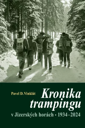 Kronika trampingu v Jizerských horách, 1934–2024
